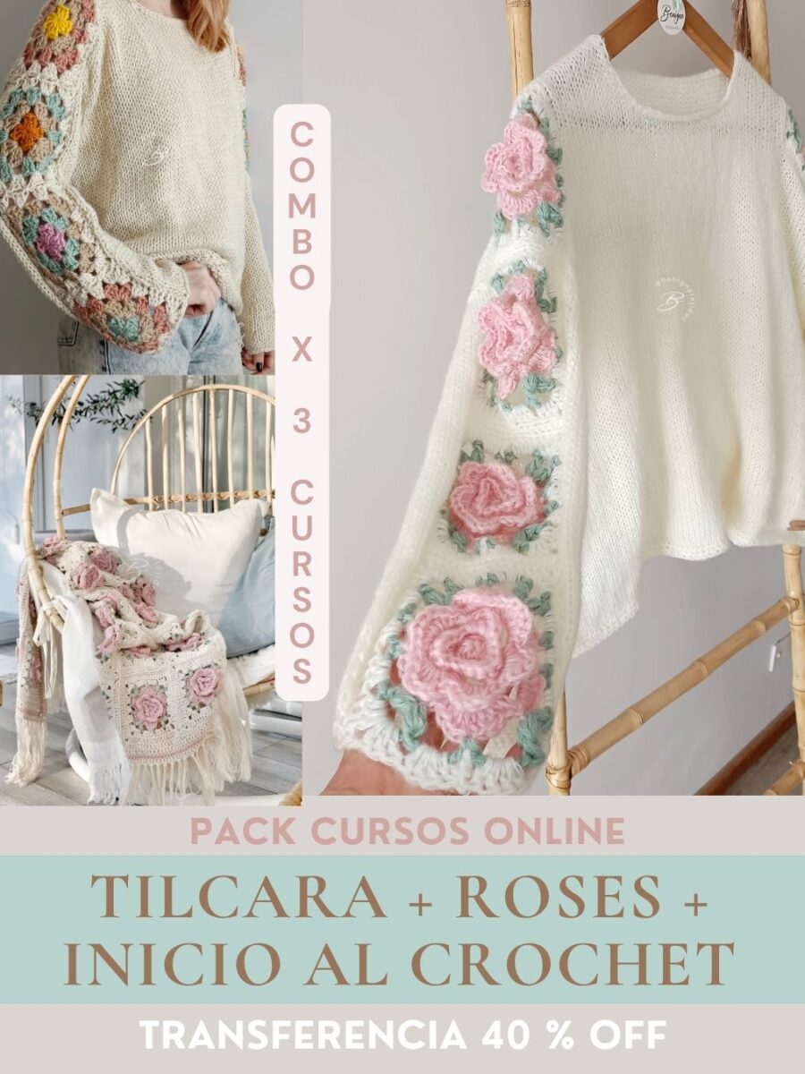 PACK x 3 Cursos: TILCARA+ROSES+INICIO AL CROCHET